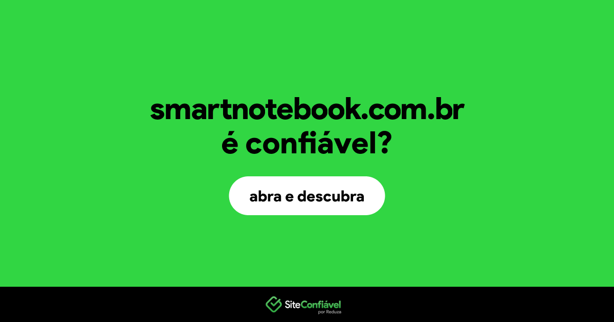 O site smartnotebook.com.br é confiável?