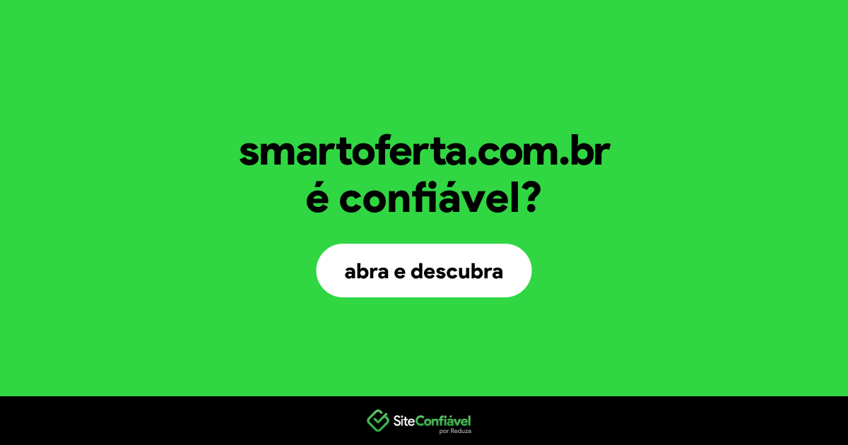 O site smartoferta.com.br é confiável?