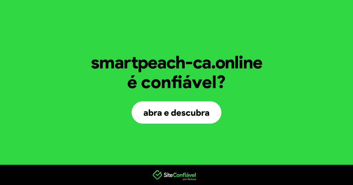 O site smartpeach-ca.online é confiável?