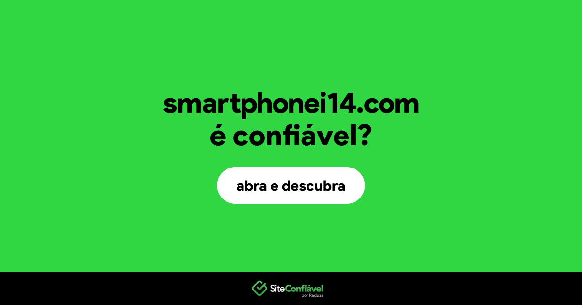O site smartphonei14.com é confiável?