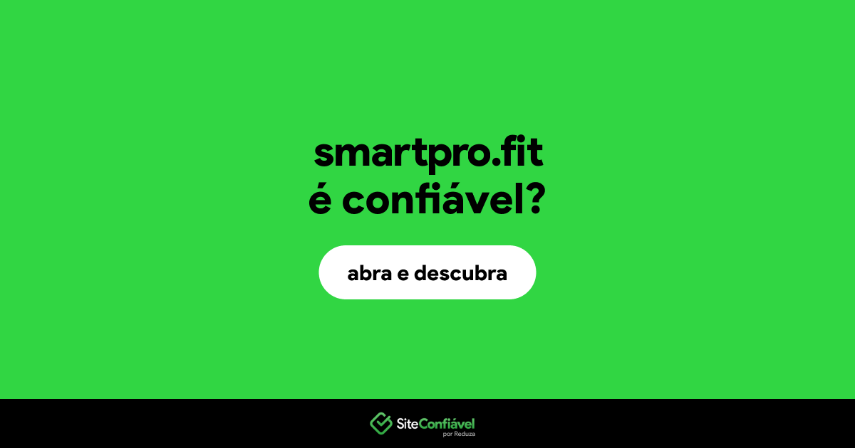 O site smartpro.fit é confiável?