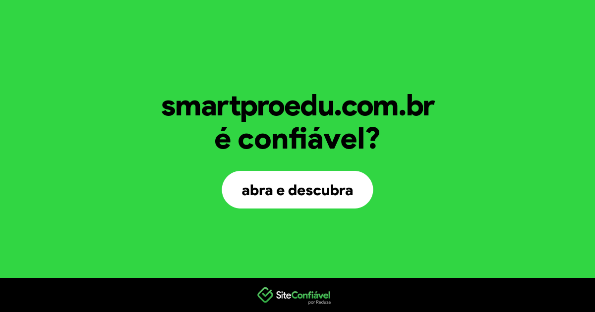O site smartproedu.com.br é confiável?