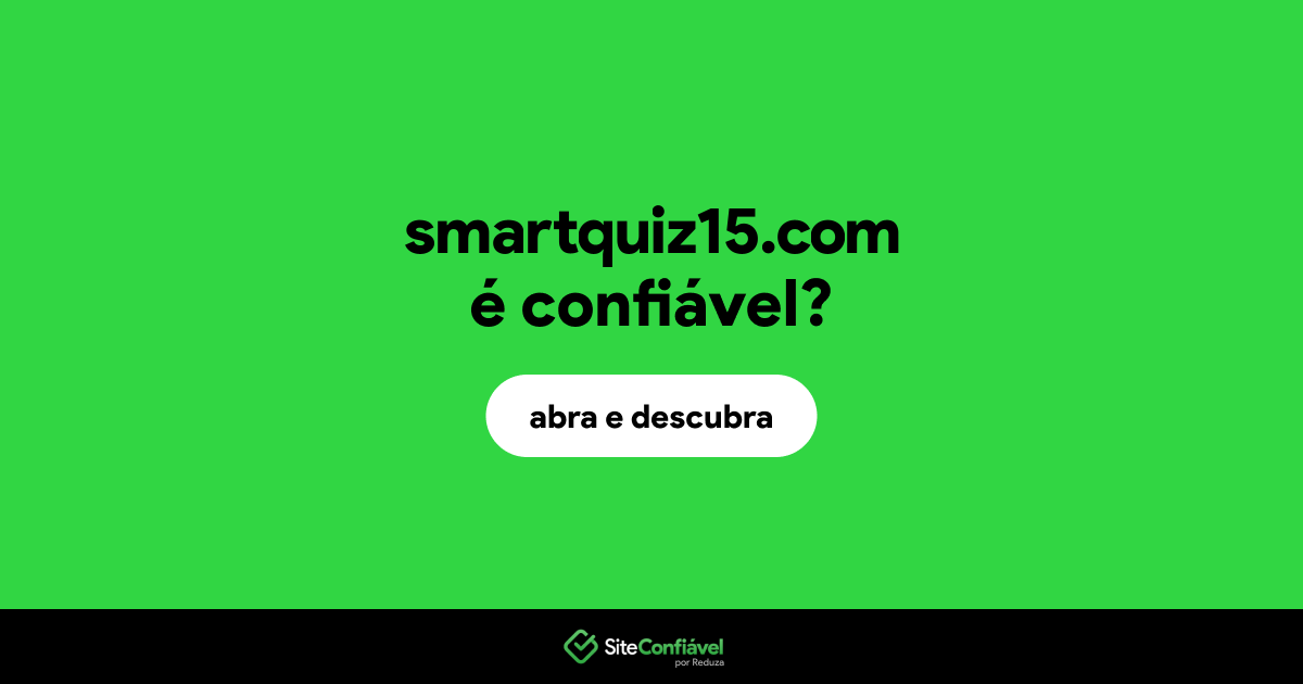 O site smartquiz15.com é confiável?