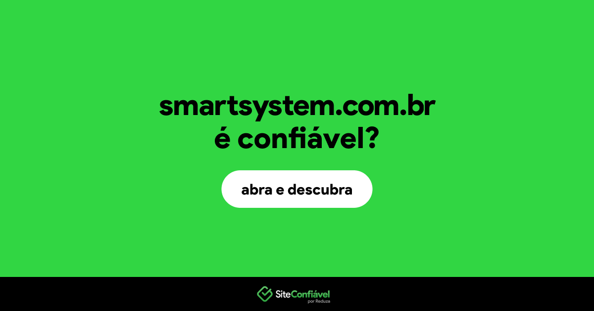 O site smartsystem.com.br é confiável?
