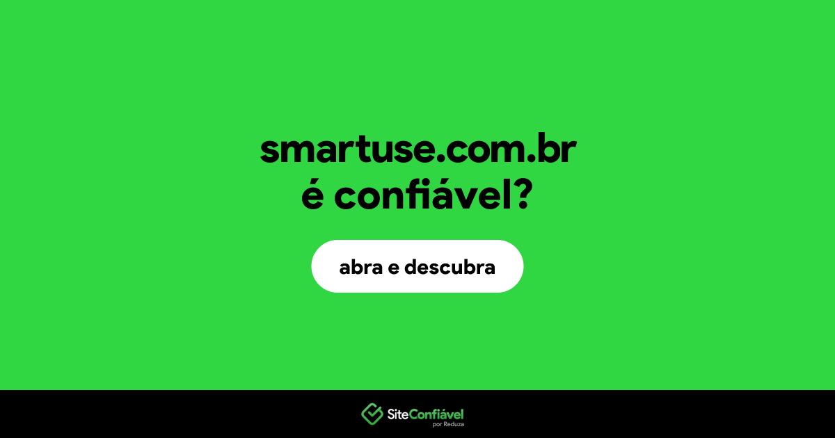 O site smartuse.com.br é confiável?