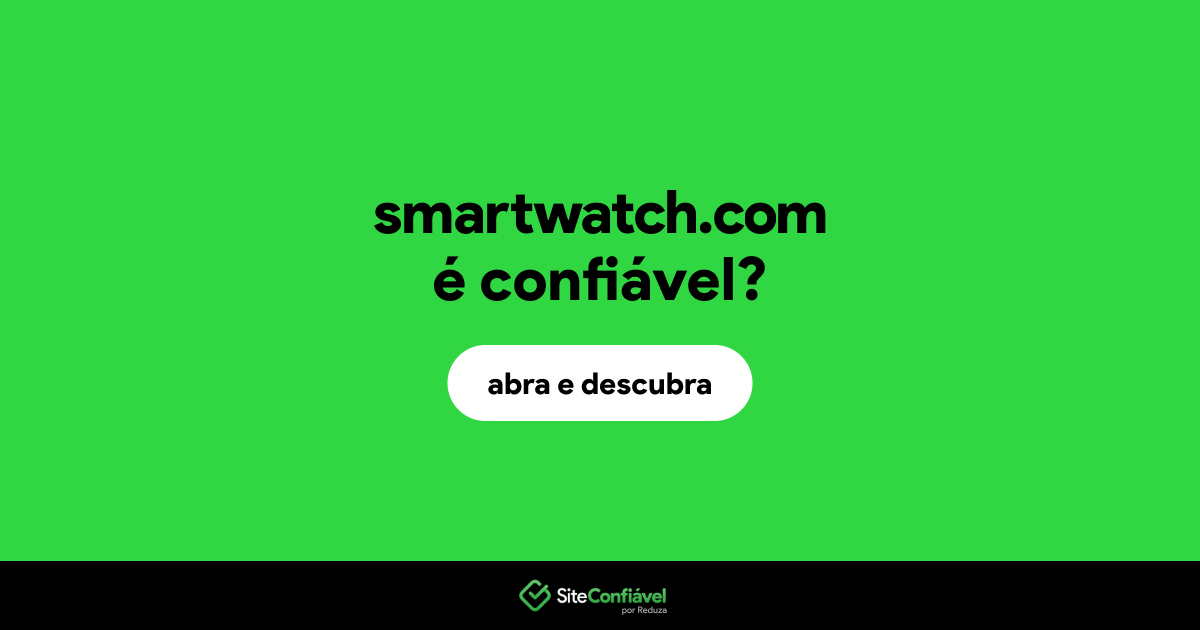 O site smartwatch.com é confiável?