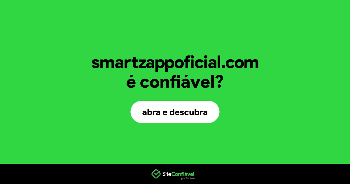 O site smartzappoficial.com é confiável?