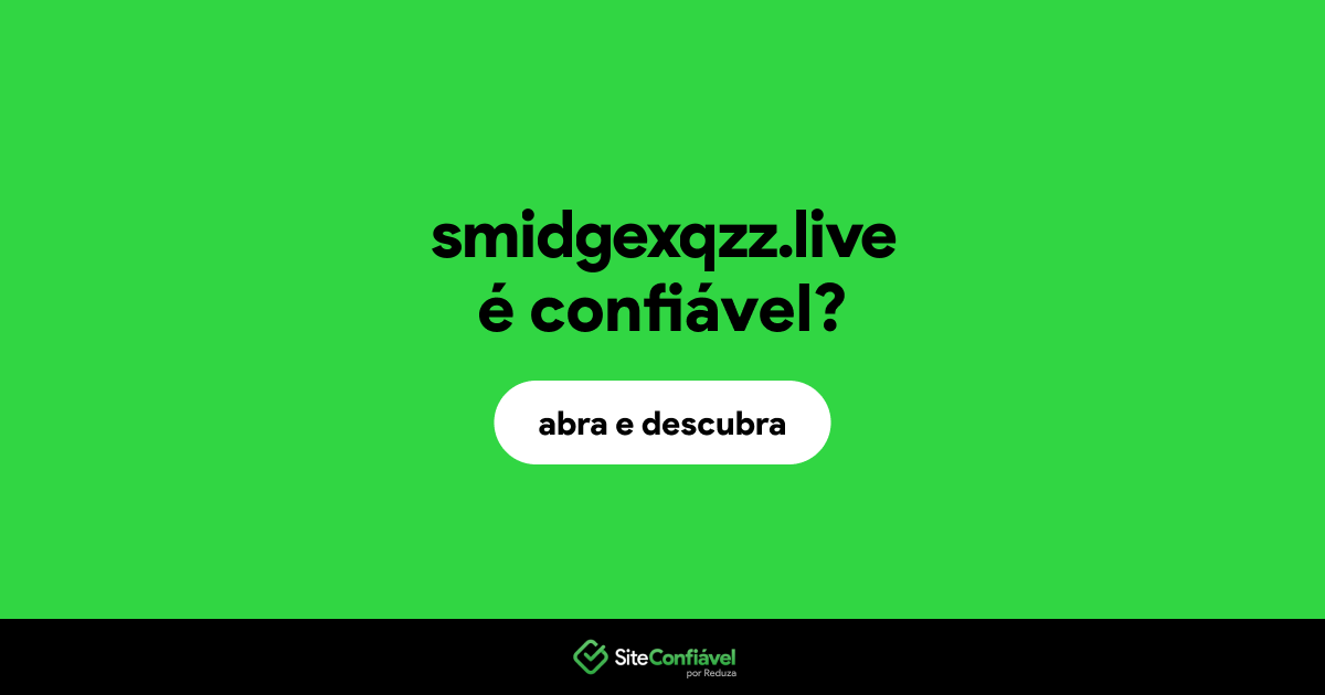 O site smidgexqzz.live é confiável?
