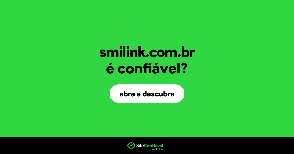 O site smilink.com.br é confiável?