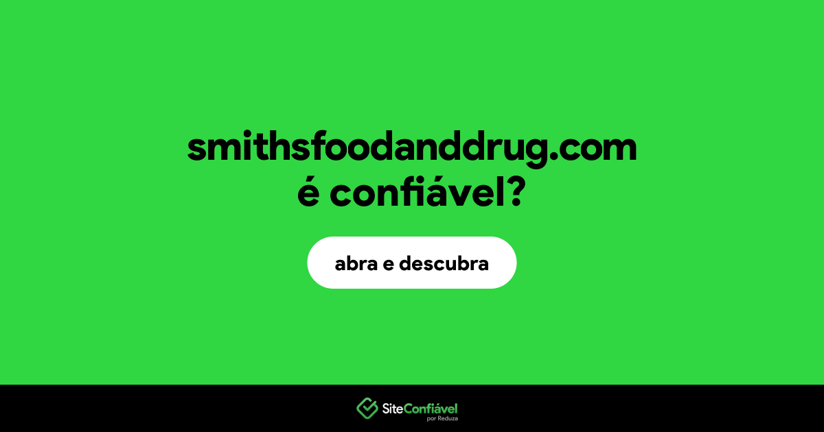 O site smithsfoodanddrug.com é confiável?