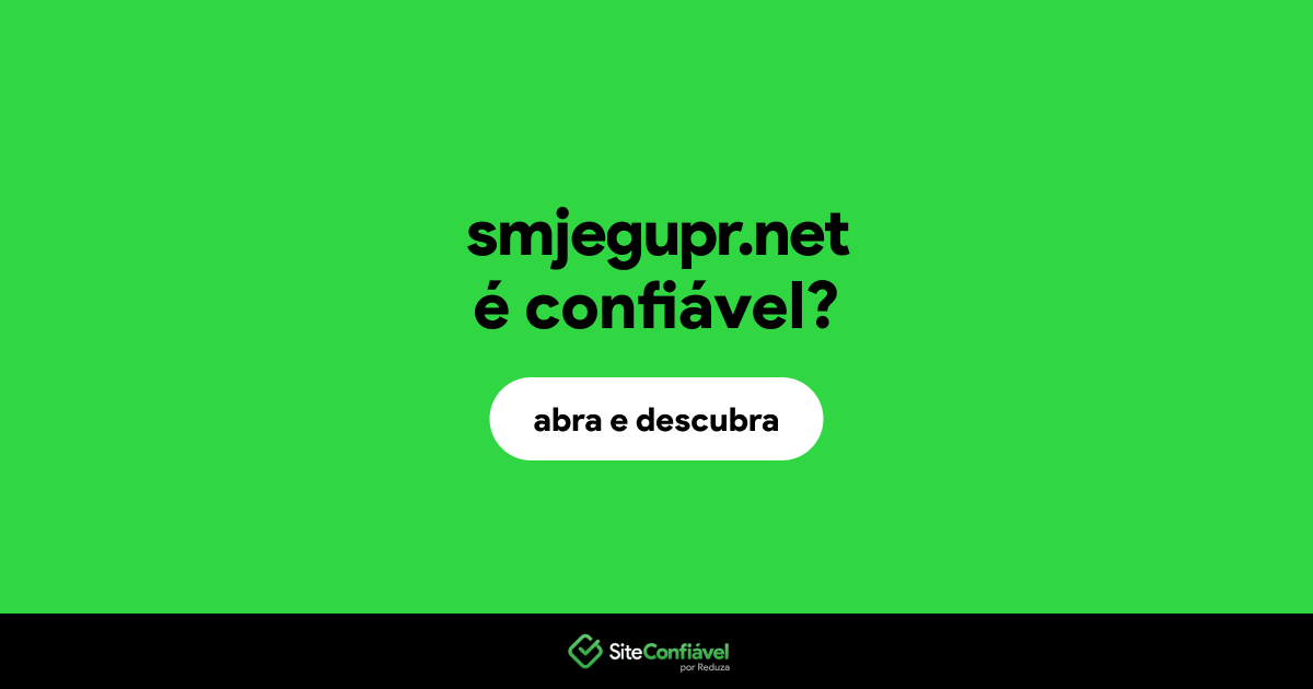 O site smjegupr.net é confiável?