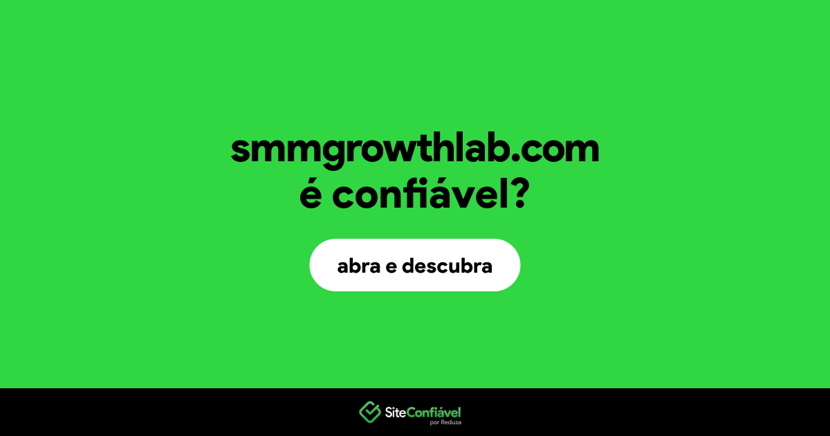 O site smmgrowthlab.com é confiável?