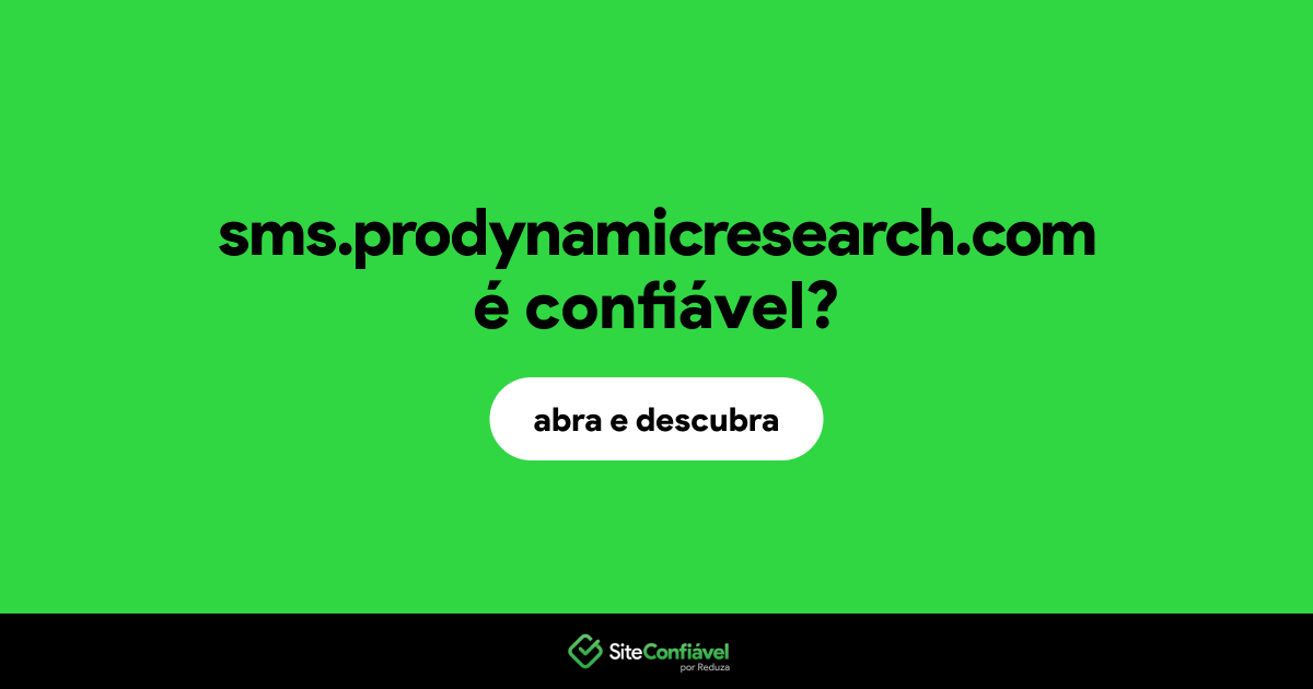 O site sms.prodynamicresearch.com é confiável?