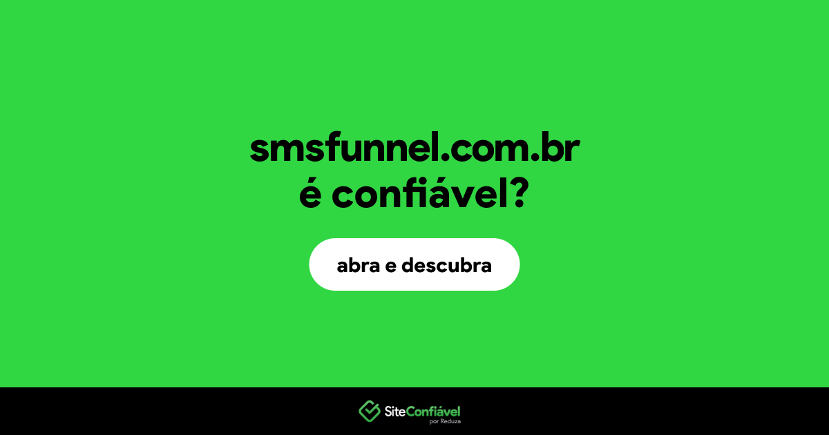 O site smsfunnel.com.br é confiável?