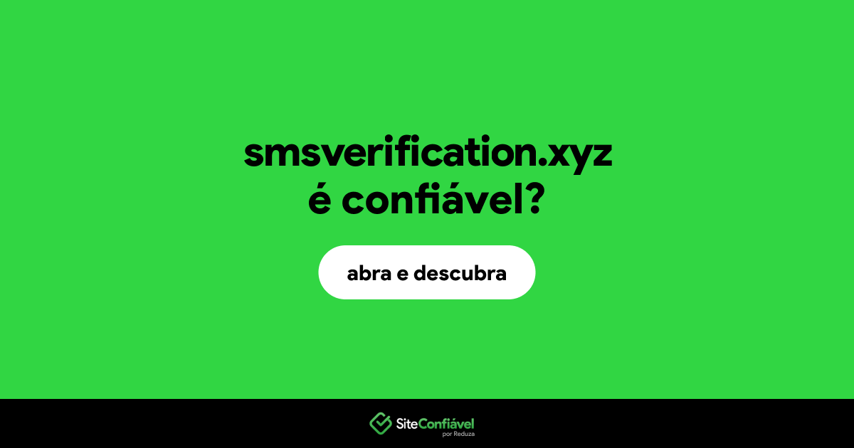 O site smsverification.xyz é confiável?