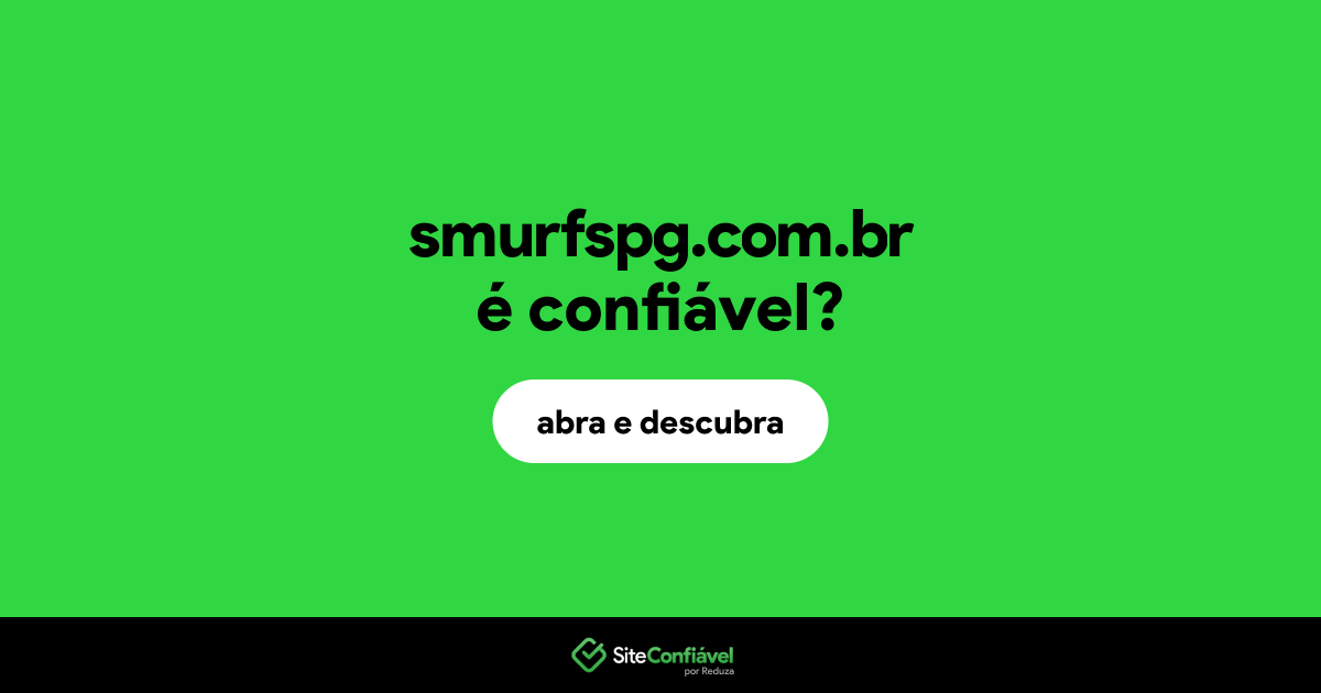 O site smurfspg.com.br é confiável?