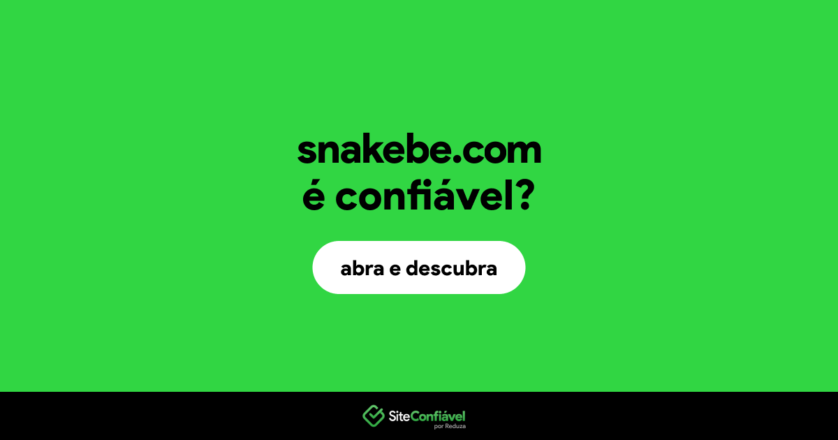 O site snakebe.com é confiável?