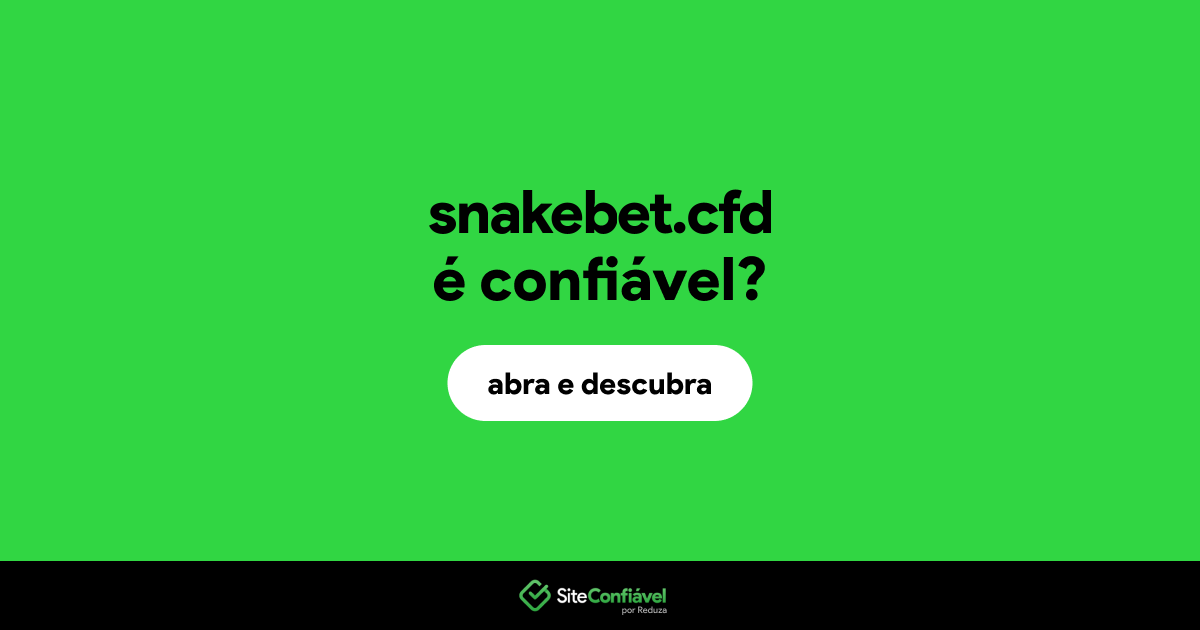 O site snakebet.cfd é confiável?