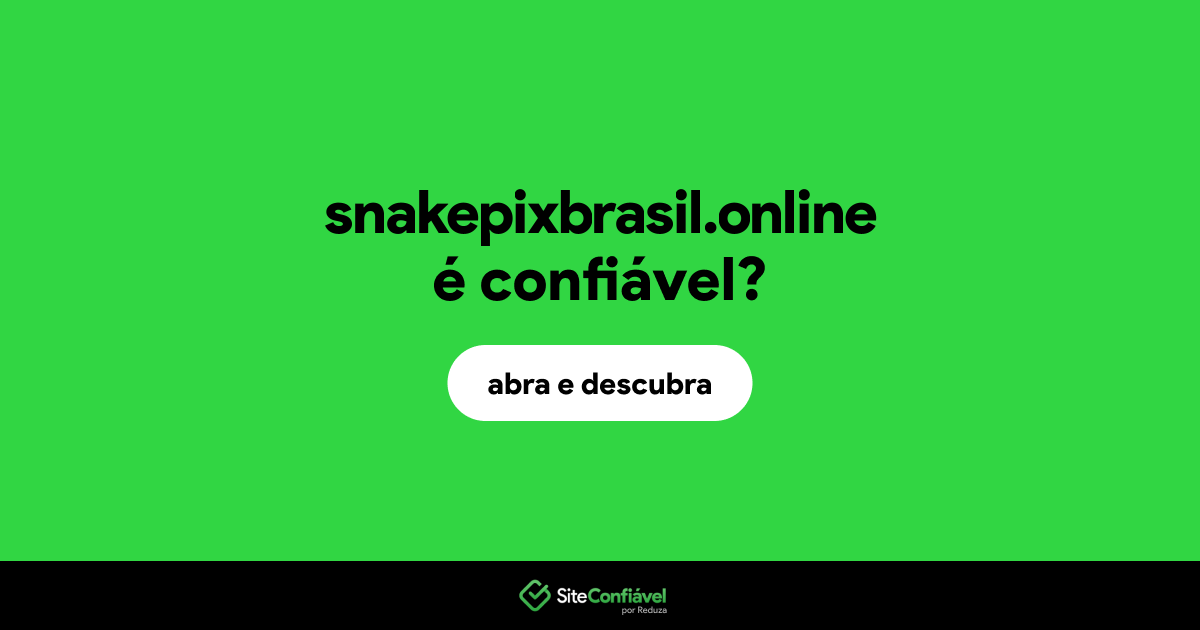 O site snakepixbrasil.online é confiável?