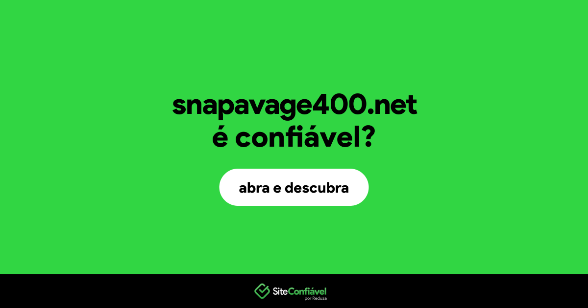 O site snapavage400.net é confiável?