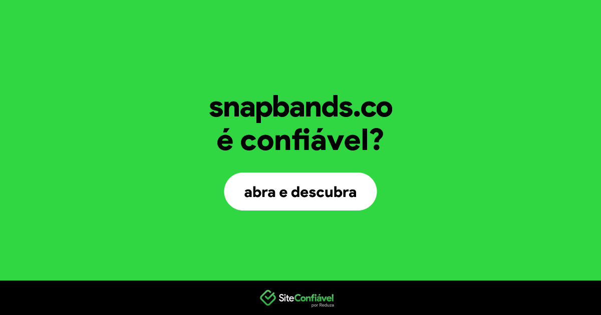 O site snapbands.co é confiável?