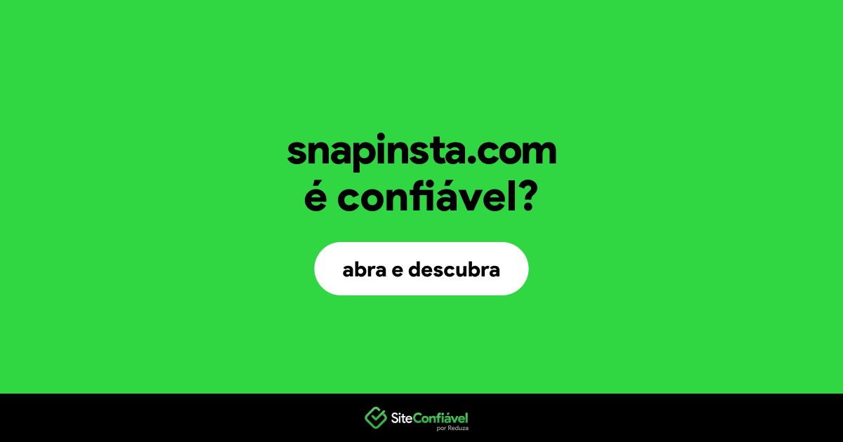 O site snapinsta.com é confiável?