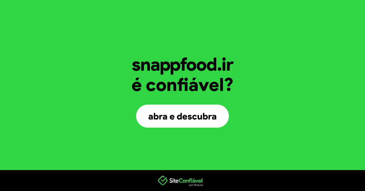 O site snappfood.ir é confiável?