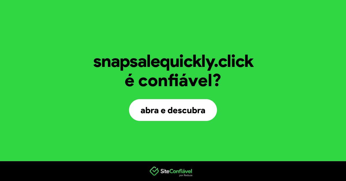 O site snapsalequickly.click é confiável?