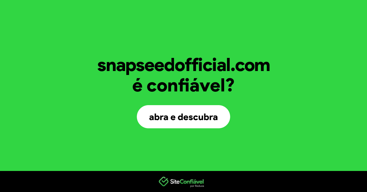 O site snapseedofficial.com é confiável?