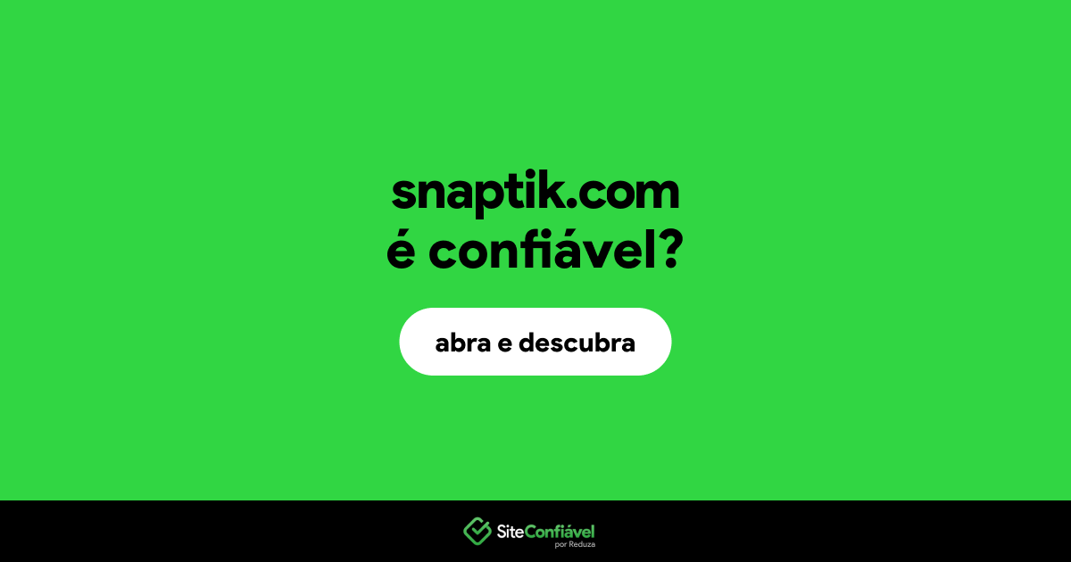 O site snaptik.com é confiável?