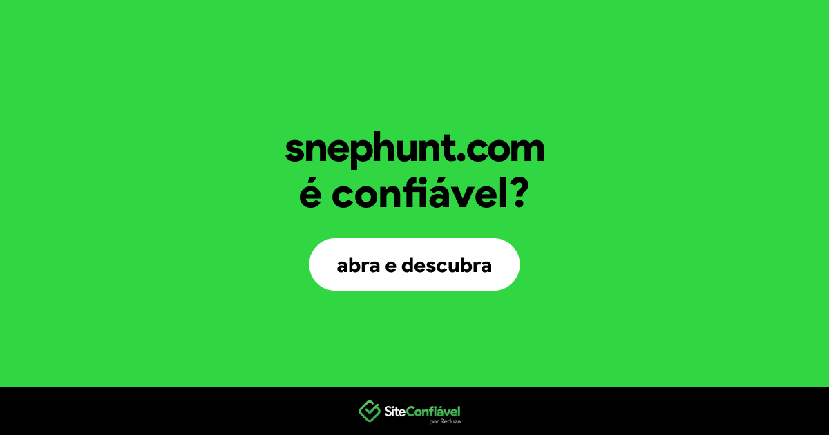 O site snephunt.com é confiável?