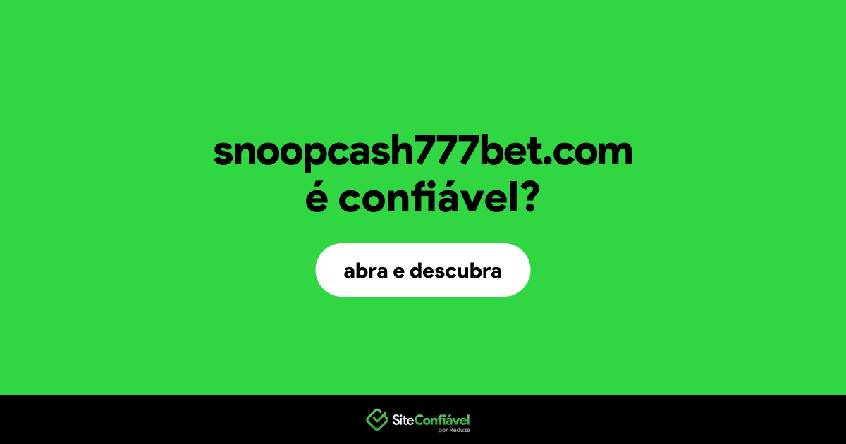O site snoopcash777bet.com é confiável?