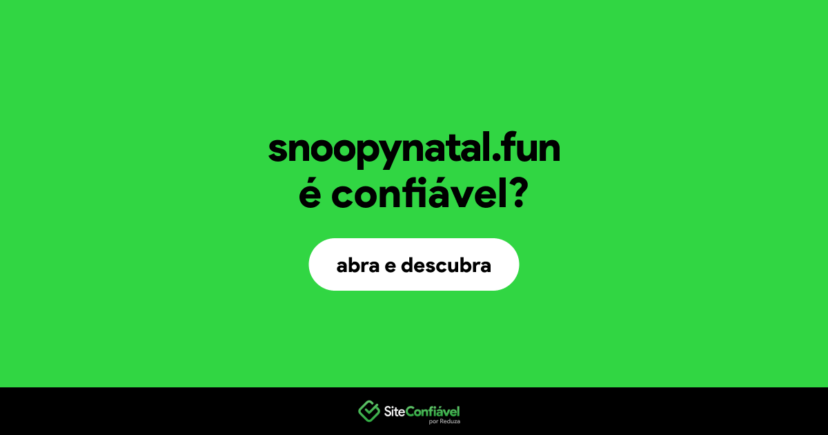O site snoopynatal.fun é confiável?