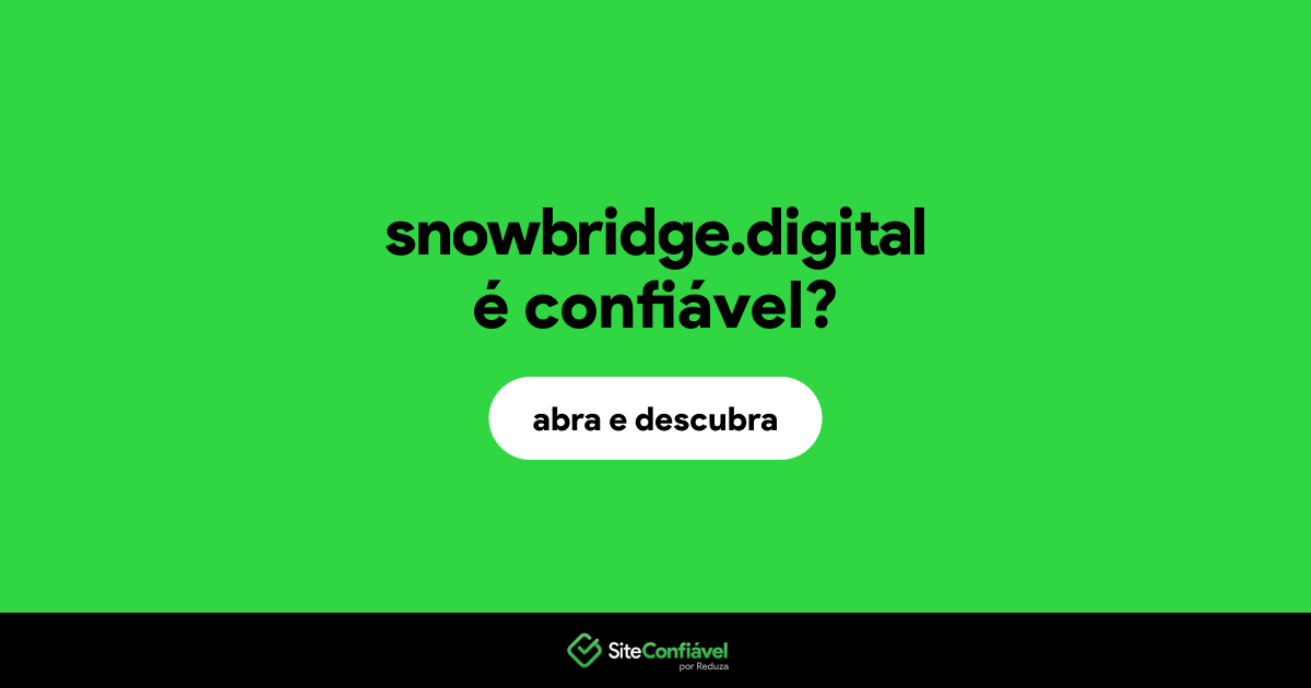 O site snowbridge.digital é confiável?