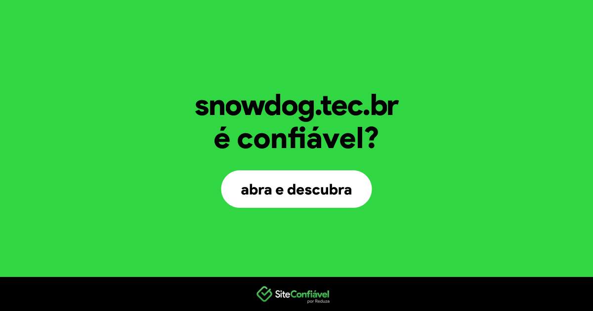 O site snowdog.tec.br é confiável?