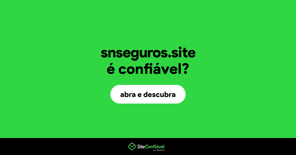 O site snseguros.site é confiável?