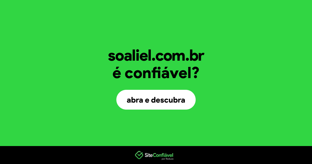 O site soaliel.com.br é confiável?