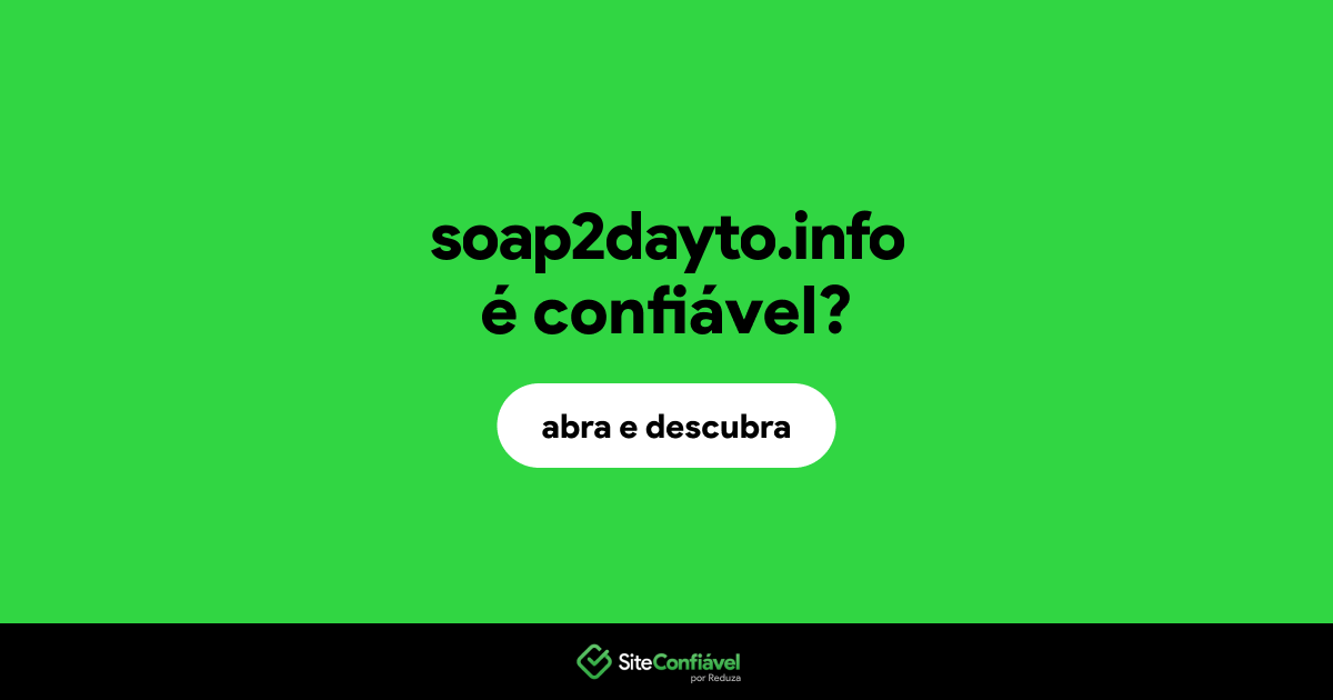 O site soap2dayto.info é confiável?