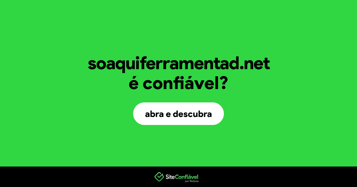 O site soaquiferramentad.net é confiável?