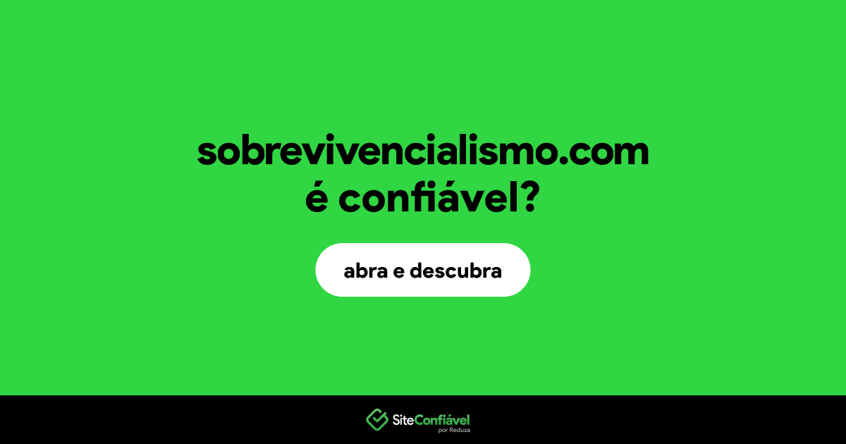 O site sobrevivencialismo.com é confiável?