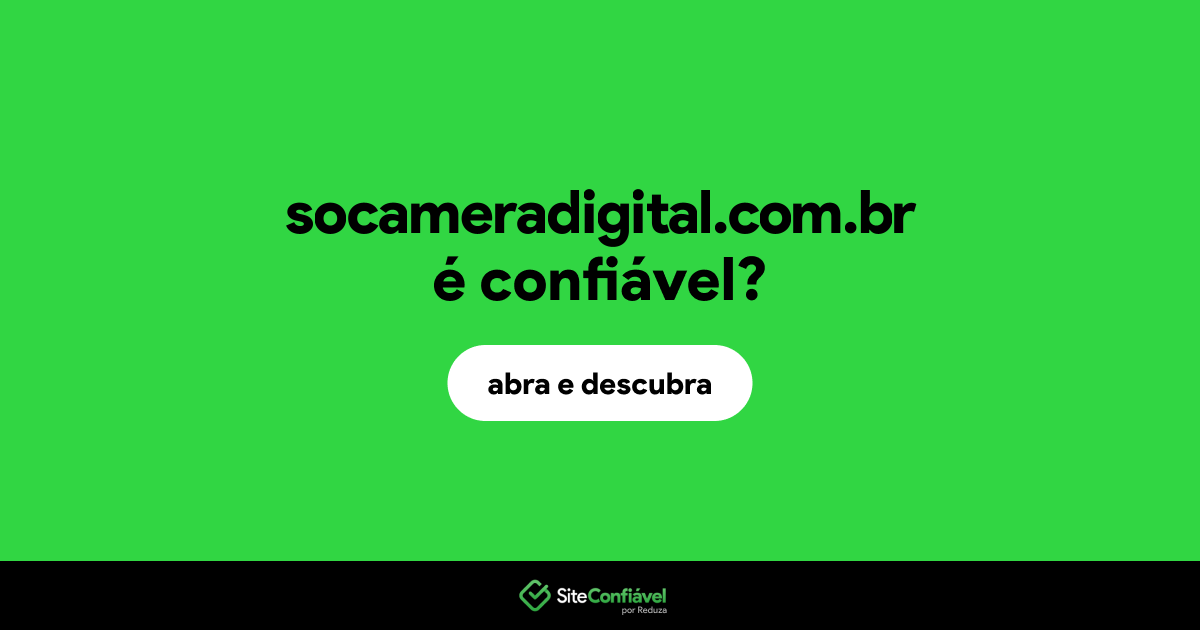 O site socameradigital.com.br é confiável?