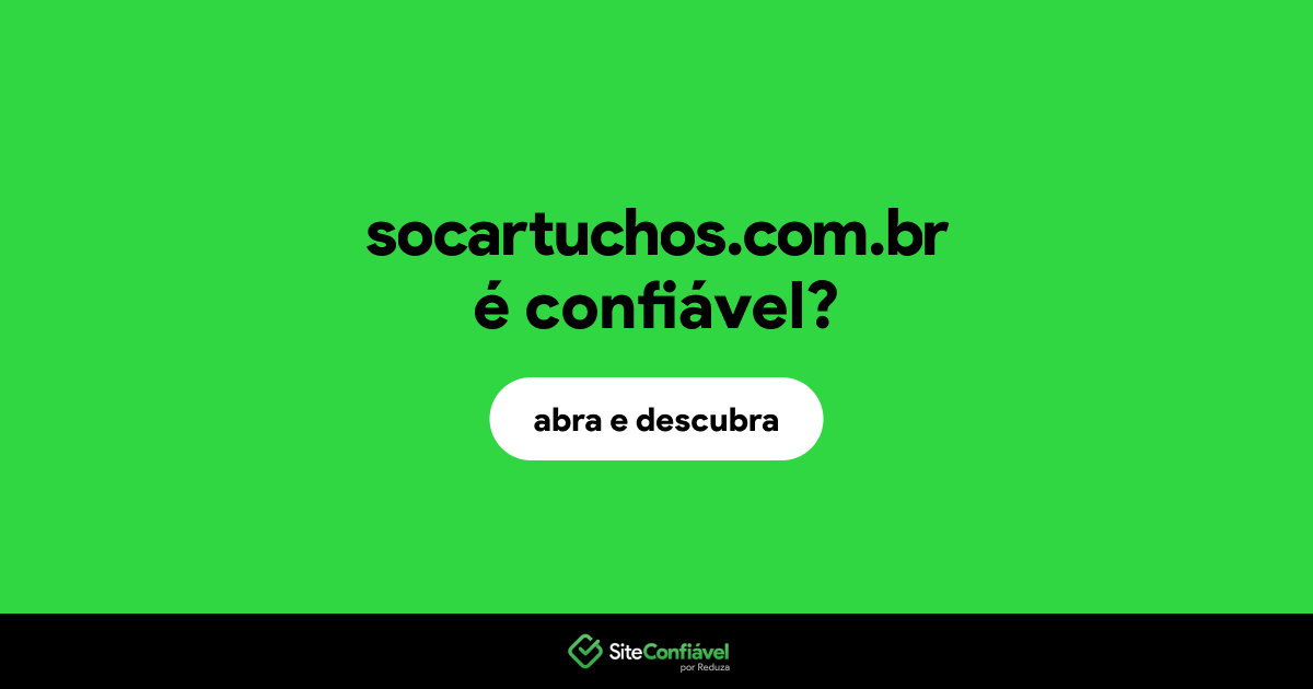 O site socartuchos.com.br é confiável?