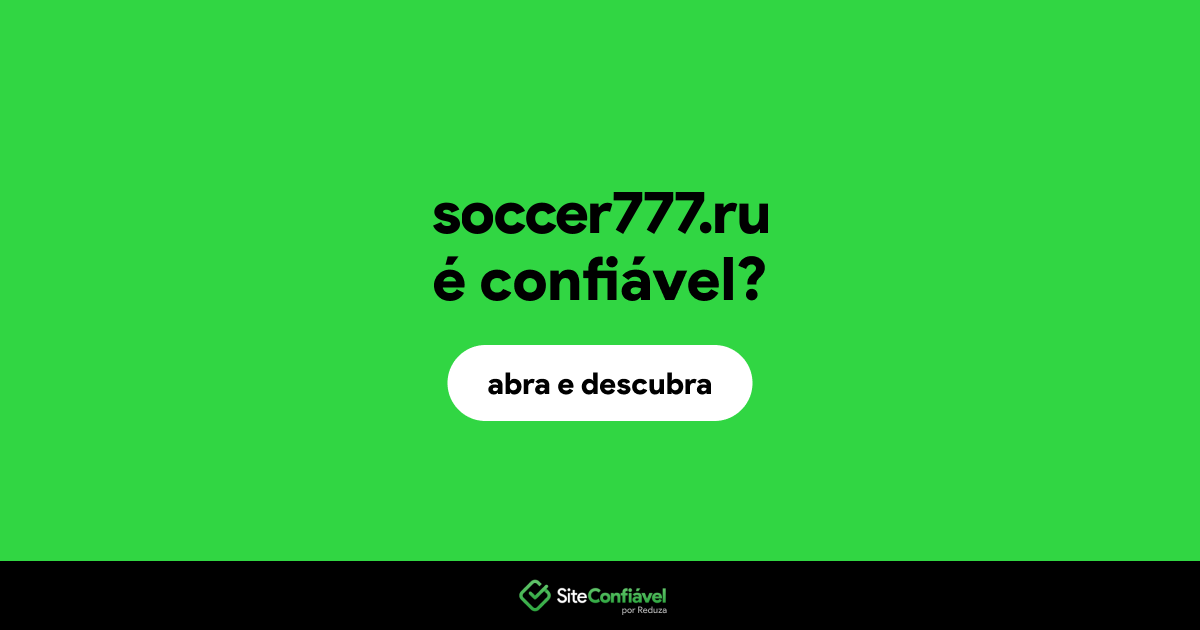 O site soccer777.ru é confiável?