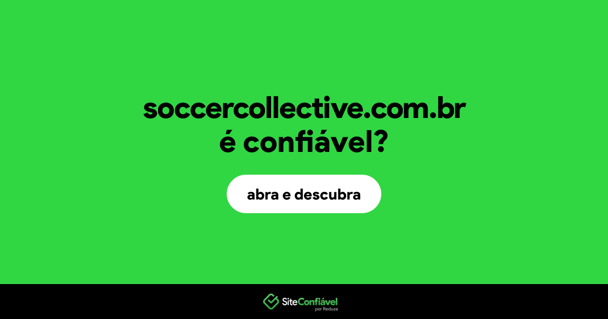 O site soccercollective.com.br é confiável?