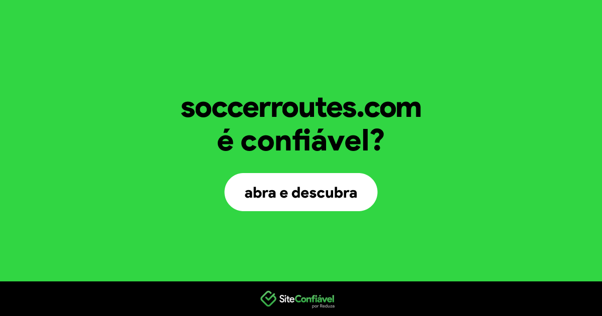 O site soccerroutes.com é confiável?