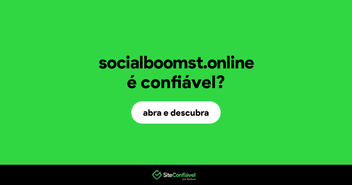 O site socialboomst.online é confiável?