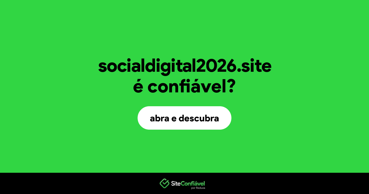 O site socialdigital2026.site é confiável?