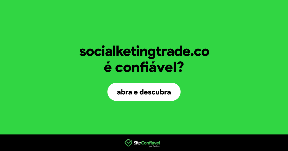 O site socialketingtrade.co é confiável?