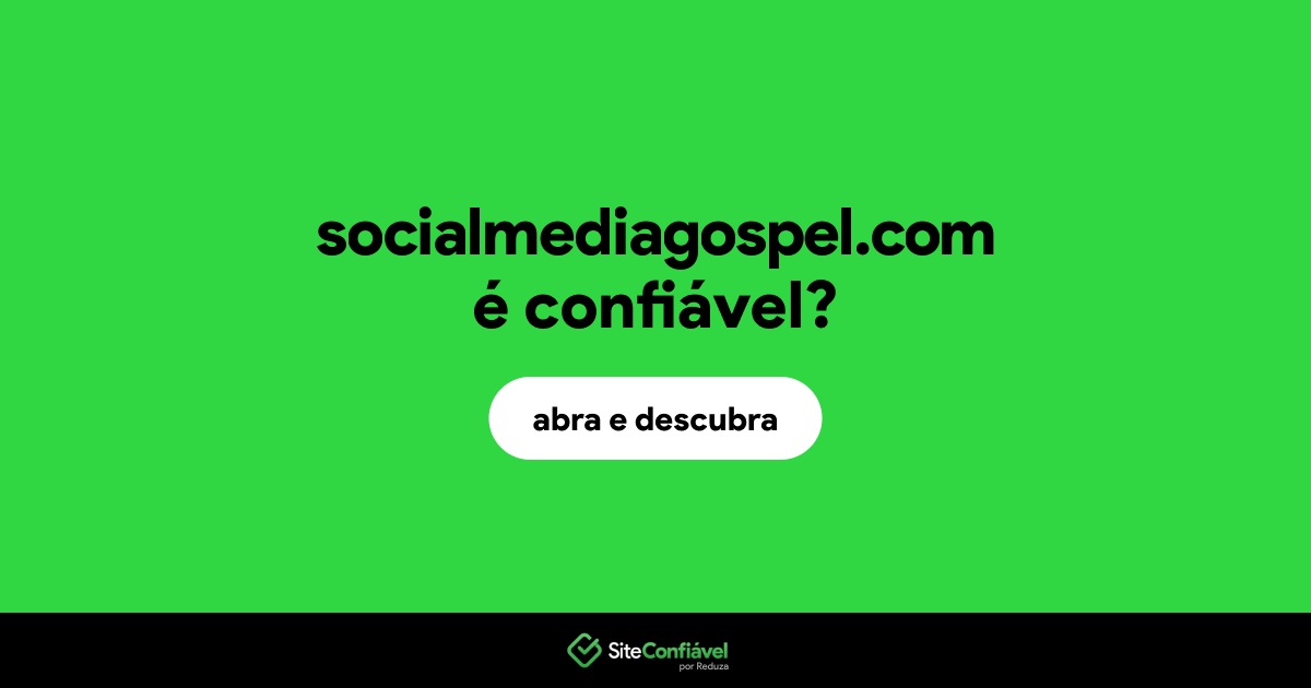 O site socialmediagospel.com é confiável?