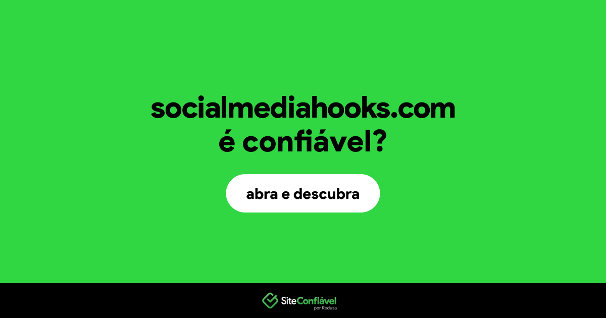 O site socialmediahooks.com é confiável?